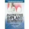 Marketing Implant Dentistry: Attract and Influence Patients to Accept Your Dental Implant Treatment Plan {Oral Surgery} (Warehouse)