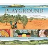 Playground: Listening to Stories from Country and from Inside the Heart {History} (Warehouse)
