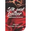 Silk and Leather: Lesbian Erotica with an Edge {Collections & Anthologies} (Warehouse)