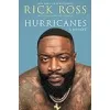 Hurricanes: A Memoir (Hurricanes Memoir Rick Ross) {Rap} (Warehouse)