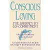 Conscious Loving: Journey Cocom (Conscious Loving Gay Hendricks Kathlyn) {Codependency} (Warehouse)