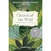 Church of the Wild: How Nature Invites Us into the Sacred {Social Issues} (Warehouse)