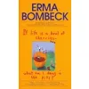 If Life Is a Bowl of Cherries What Am I Doing in the Pits?: Bestselling Author of Family--The Ties That Bind...and Gag! {Essays} (Warehouse)