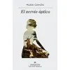 El nervio óptico (Spanish Edition): 594 {Literary} (Warehouse)