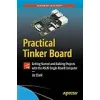 Practical Tinker Board: Getting Started and Building Projects with the ASUS Single-Board Computer {Computer Science} (Warehouse)