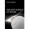 The Soft Science of (Soft Science Frank Giampaolo) {Tennis} (Warehouse)