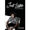 Just Listen: King Speaks (Just Listen Speaks Korrie Morrow) {Motivational} (Warehouse)