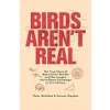 Birds Aren't Real: The True Story of Mass Avian Murder and the Largest Surveillance Campaign in U.S. History {Parodies} (Warehouse)