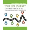 Your UDL Journey: A Systems Approach to Transforming Instruction {Counselling} (Warehouse)