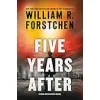 Five Years After: A John Matherson Novel: 4 {Contemporary} (Warehouse)