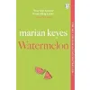 Watermelon: The Riotously Funny and Tender Novel from the Million-Copy Bestseller {Contemporary} (Warehouse)