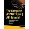 The Complete ASP.NET Core 3 API Tutorial: Hands-On Building, Testing, and Deploying {Cloud Computing} (Warehouse)