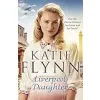 Liverpool Daughter: A heart-warming wartime story: 1 {Multigenerational} (Warehouse)