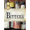 A Spirited History of a Classic Cure-All, with Cocktails, Recipes, and Formulas {Bitters} (Booze)