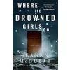 Where the Drowned Girls Go: 7 {Dark Fantasy} (Warehouse)
