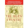 The Boys' Crusade: The American Infantry in Northwestern Europe, 1944-1945 {World War II} (Warehouse)