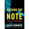 Holding the Note: Profiles in Popular Music {History & Criticism} (Warehouse)