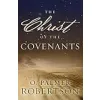 The Christ of the Covenants {Religious} (Warehouse)
