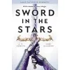 Sword in the Stars: A Once & Future Novel {Fantasy} (Warehouse)