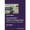 Construction Claims and Responses: Effective Writing and Presentation {Civil & Environmental} (Warehouse)
