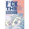 F*ck the Lesson: My wild ride to motherhood and all the obstacles in between {Memoirs} (Warehouse)